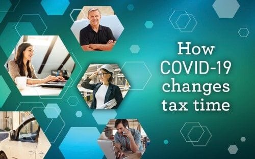 How COVID-19 changes tax time